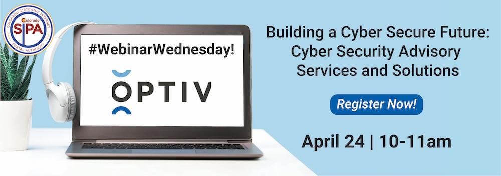Image of a laptop on a desk with headphones and a plant to the side with text reading Webinar Wednesday Optiv presents Cyber Security Advisory Services and Solutions. Register now for April 24th from 10 to 11am.